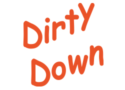 Dirty Down